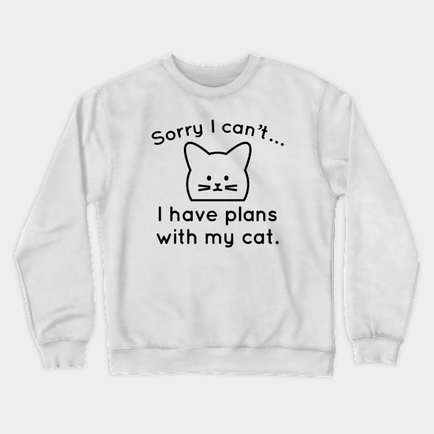 Sorry I Can't Crewneck Sweatshirt by LuckyFoxDesigns